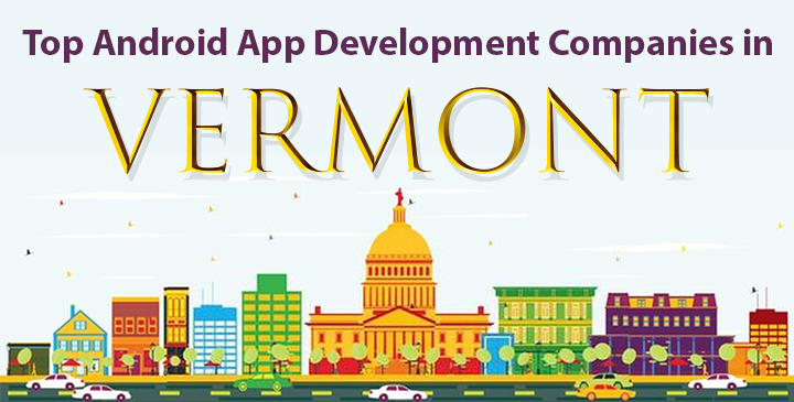 Top Android App Development Companies In Vermont Best App Developers Images, Photos, Reviews